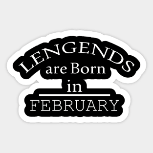 legends are born in february Sticker